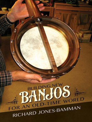 cover image of Building New Banjos for an Old-Time World